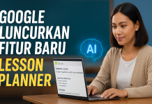 Google Luncurkan Fitur Baru untuk Membantu Guru Membuat Materi Pembelajaran Otom Ai google